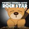 Twinkle Twinkle Little Rock Star - Lullaby Versions of James Taylor